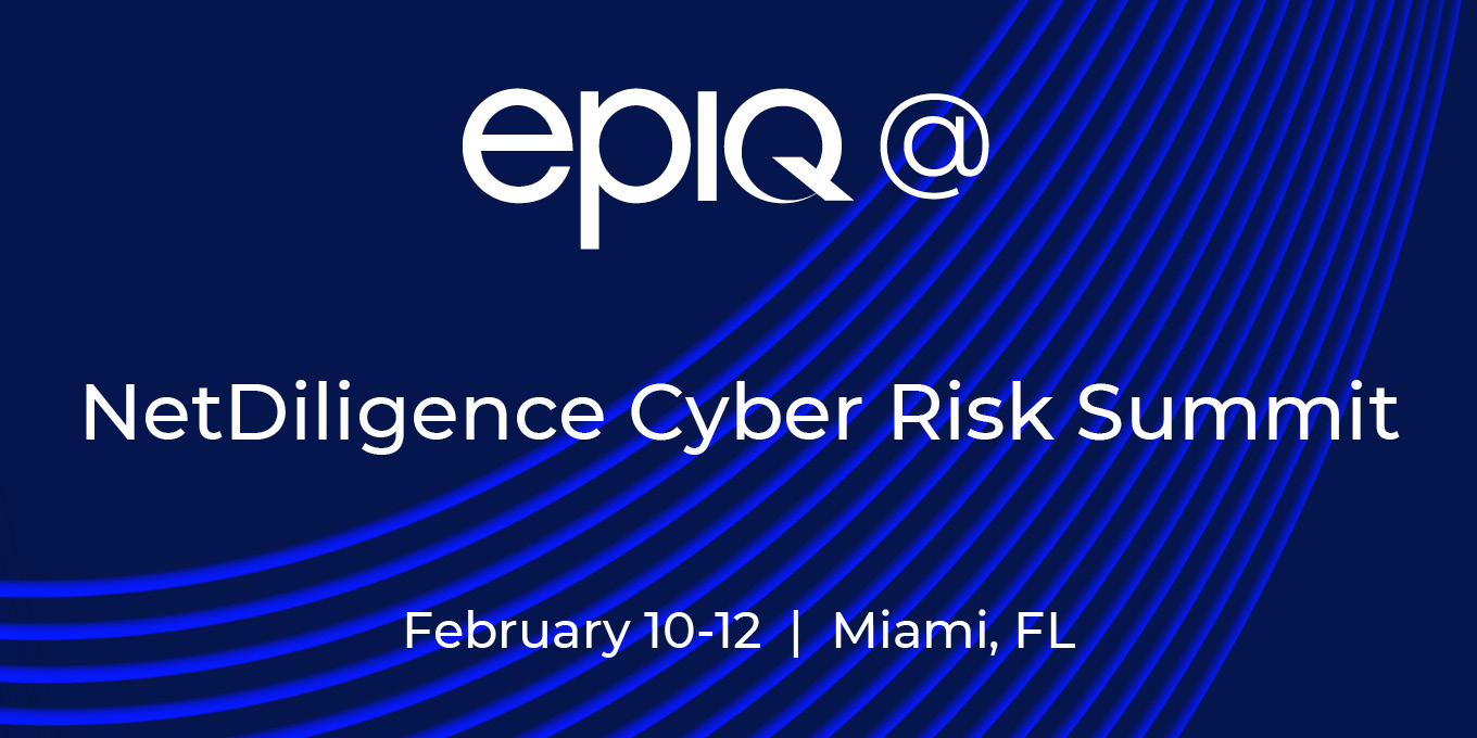 Epiq at the NetDiligence Cyber Risk Summit 