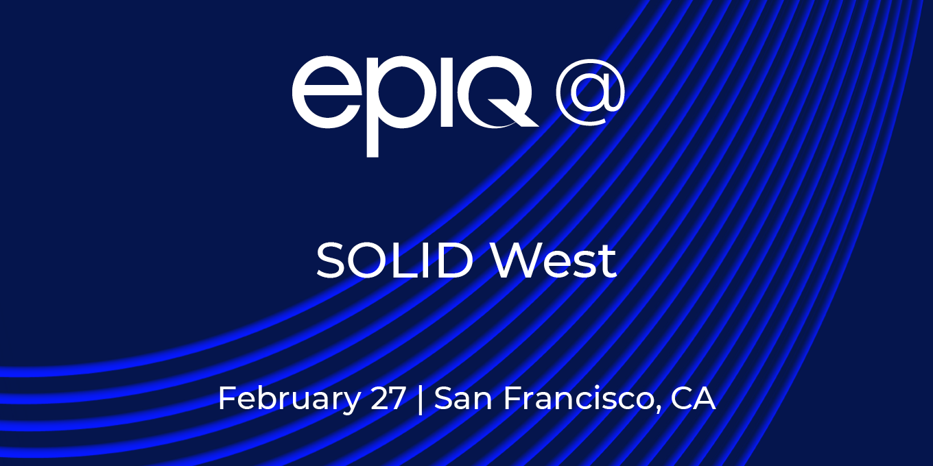 Epiq at SOLID West